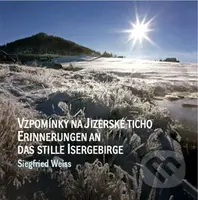 Vzpomínky na jizerské ticho / Erinnerungen an das stille isergebirge - kniha z kategorie Fotografie