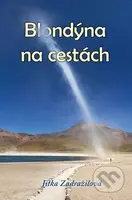 Blondýna na cestách - Jitka Zadražilová - kniha z kategorie Mapy a cestování
