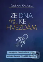Ze dna ke hvězdám (aneb jak v životě zvítězit i přes nepřízeň osudu i v těžkých časech) - kniha z kategorie Seberozvoj