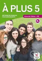 A plus! 5 (B2) – Livre de l´éleve + CD - kniha z kategorie Jazykové učebnice a slovníky