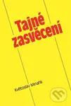 Tajné zasvěcení - Květoslav Minařík - kniha z kategorie Odborné a naučné