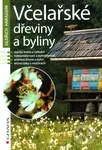 Včelařské dřeviny a byliny - Oldřich Haragsim