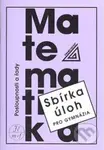 Sbírka úloh pro gymnázia (Posloupnosti a řady) - Oldřich Odvárko - kniha z kategorie Gymnázia