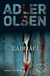 Zabijáci (Druhý případ komisaře Carla Morcka) - Jussi Adler-Olsen - kniha z kategorie Detektivky, thrillery a horory