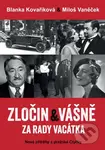 Zločin a vášně za rady Vacátka (Nové příběhy z pražské Čtyřky) - kniha z kategorie Historie