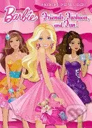 Barbie: Friends Fashion and Fun! - Rôzni autori (editori)