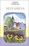Nezlomená - Vlasta Javořická - kniha z kategorie Romantická