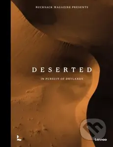 Deserted: In Pursuit of Drylands - Rucksack Magazine - kniha z kategorie Hobby