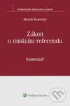 Zákon o místním referendu (komentář) - Martin Kopecký - kniha z kategorie Odborné a naučné