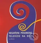 Negatívne pôsobenie televízie na deti - Luc Berrou - kniha z kategorie Odborné a naučné