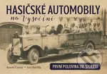 Hasičské automobily na Vysočině: první polovina 20. století - kniha z kategorie Historie