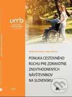 Ponuka cestovného ruchu pre zdravotne znevýhodnených návštevníkov - kniha z kategorie Sociologie