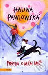 Pravda o mém muži - Halina Pawlowská