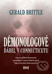 Démonologové: Ďábel v Connecticutu - Gerald Brittle, Gerald Brittle (Ilustrátor) - kniha z kategorie Parapsychologie