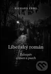 Libeňský román (Žalozpěv o lásce a psech) - Richard Erml - kniha z kategorie Beletrie