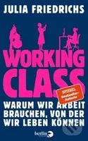 Working Class (Warum wir Arbeit brauchen, von der wir leben können) - kniha z kategorie Odborné a naučné