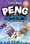 Peng and Spanners: When Pigs Go Bad! - Steve Webb - kniha z kategorie Beletrie pro děti