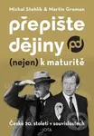 Přepište dějiny (nejen) k maturitě - Martin Groman, Michal Stehlík - kniha z kategorie Historie