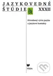 Jazykovedné štúdie XXXII. (Prirodzený vývin jazyka a jazykové kontakty) - kniha z kategorie Jazyková antropologie