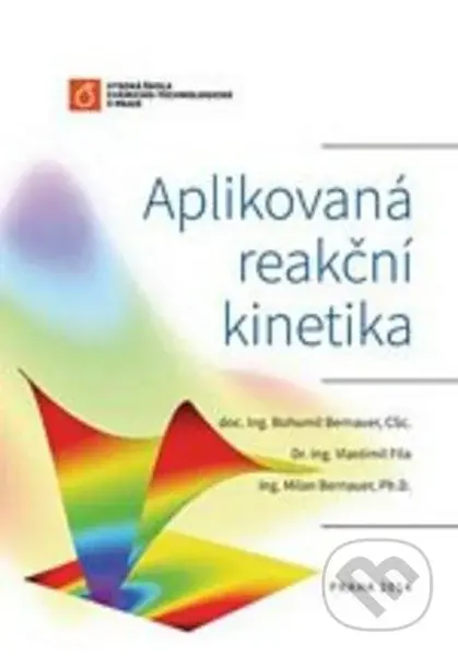 Aplikovaná reakční kinetika - Bohumil Bernauer - kniha z kategorie Vysoké školy