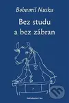Bez studu a bez zábran - Bohumil Nuska - kniha z kategorie Citáty