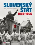 Slovenský štát 1939–1945 (Válka - Společnost - Život (+CD Zvukový obraz doby)) - kniha z kategorie Historie