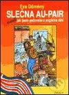 Slečna Au-pair aneb jak jsem pečovala o anglické děti - kniha z kategorie Společenská beletrie