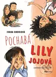 Pochabá Lily Jojová - Ivana Ondriová, Viktor Csiba (ilustrátor)