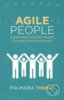 Agile People (A Radical Approach for HR & Managers (That Leads to Motivated Employees)) - kniha z kategorie Podnikání