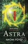 Astra - Naomi Foyle