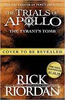 The Tyrant's Tomb (The Trials of Apollo Book 4) - Rick Riordan - kniha z kategorie Beletrie pro děti