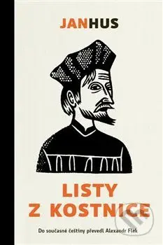 Listy z Kostnice - Jan Hus - kniha z kategorie Náboženská literatura