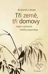 Tři země, tři domovy (Eseje a rozhovory českého japanologa) - kniha z kategorie Beletrie