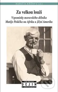 Za velkou louži (Vzpomínky českého dělníka Matěje Poláčka na Afriku a Jižní Ameriku) - kniha z kategorie Reportáže a publicistika