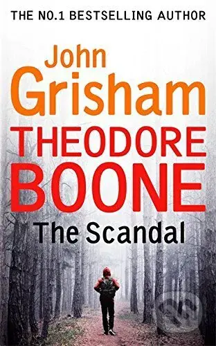 Theodore Boone: The Scandal - John Grisham - kniha z kategorie Thrillery