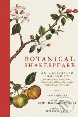 Botanical Shakespeare (An Illustrated Compendium) - Gerit Quealy - kniha z kategorie Drama a divadelní hry