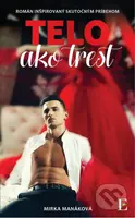 Telo ako trest - Mirka Manáková - kniha z kategorie Romantika