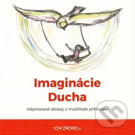 Imaginácie Ducha (Inšpirované obrazy z modlitieb príhovoru) - kniha z kategorie Duchovní život