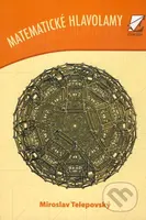 Matematické hlavolamy - Miroslav Telepovský - kniha z kategorie Matematika