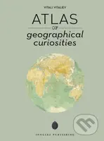 Atlas of Geographical Curiosities - Vitali Vitaliev - kniha z kategorie Přírodní vědy a technika