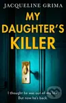 My Daughter’s Killer - Jacqueline Grima - kniha z kategorie Thrillery