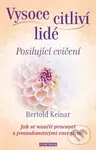 Vysoce citliví lidé (Posilující cvičení) - Bertold Keinar - kniha z kategorie Ezoterika