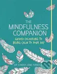The Mindfulness Companion (A Creative Journal to Bring Calm to Your Day) - kniha z kategorie Pro dospělé