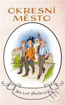 Okresní město - Karel Poláček - kniha z kategorie Beletrie