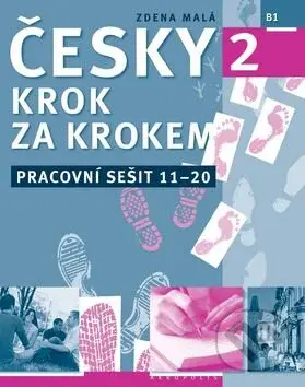 Česky krok za krokem 2 (Pracovní sešit: 11-20) - Zdena Malá