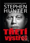 Třetí výstřel - Stephen Hunter - kniha z kategorie Detektivky