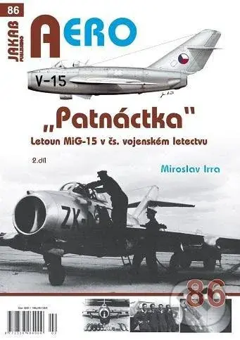 AERO 86 "Patnáctka" Letoun MiG-15 v čs. vojenském letectvu 2. díl - kniha z kategorie Historie