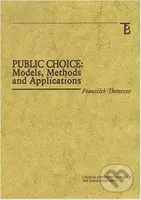Public Choice: Models, Methods and Applications - František Turnovec - kniha z kategorie Jazykové učebnice a slovníky