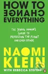How To Change Everything - Naomi Klein  Rebecca Stefoff - kniha z kategorie Naučné knihy