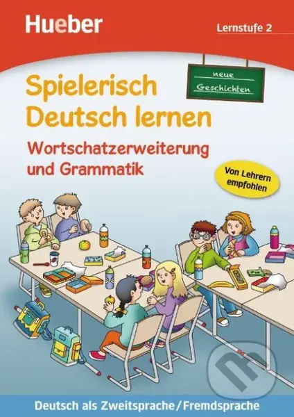 Spielerisch Deutsch lernen: Lernstufe 2,neue Geschichten: Wortschatzerweiterung und Grammatik - kniha z kategorie Jazykové učebnice a slovníky